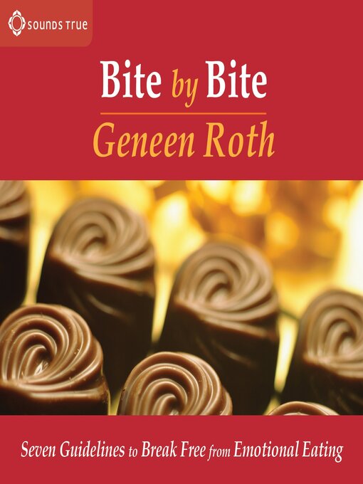 Title details for Bite by Bite by Geneen Roth - Wait list